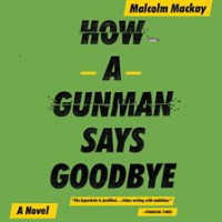 How_a_Gunman_Says_Goodbye